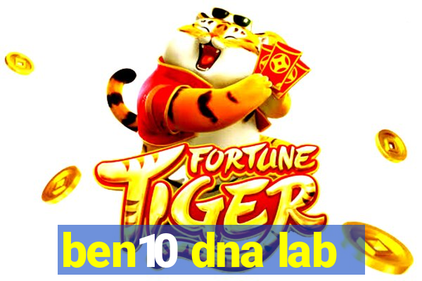 ben10 dna lab